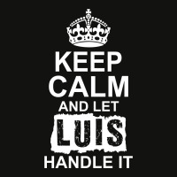 Keep Calm And Let Luis Handle It Scorecard Crop Tee | Artistshot