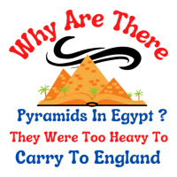 Why Are There Pyramids In Egypt They Were Too Heavy To Carry To Englan Raglan Crop Top | Artistshot