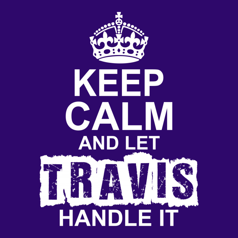 Keep Calm And Let Travis Handle It Face Mask Rectangle | Artistshot