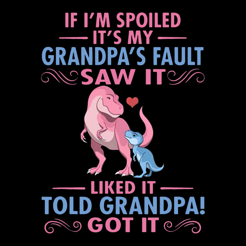 If Im Spoiled Its My Grandpas Fault Saw It Funny D Long Sleeve Shirts | Artistshot