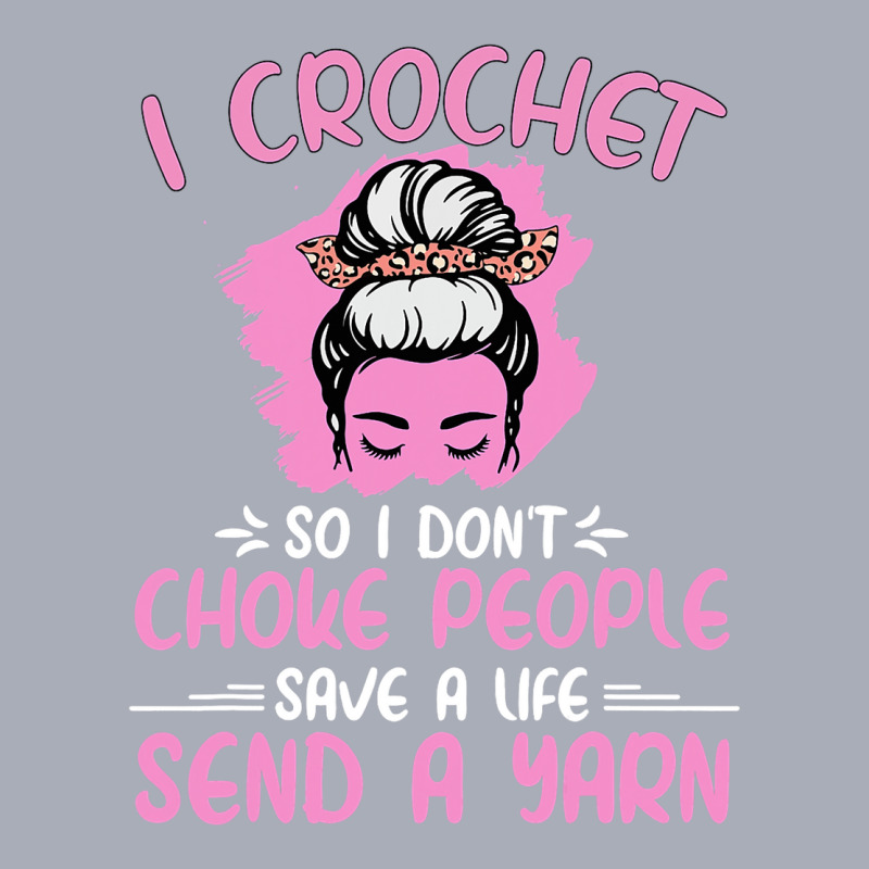 I Crochet So I Dont Choke People Grandma Mom Croch Tank Dress by GARYYATES | Artistshot