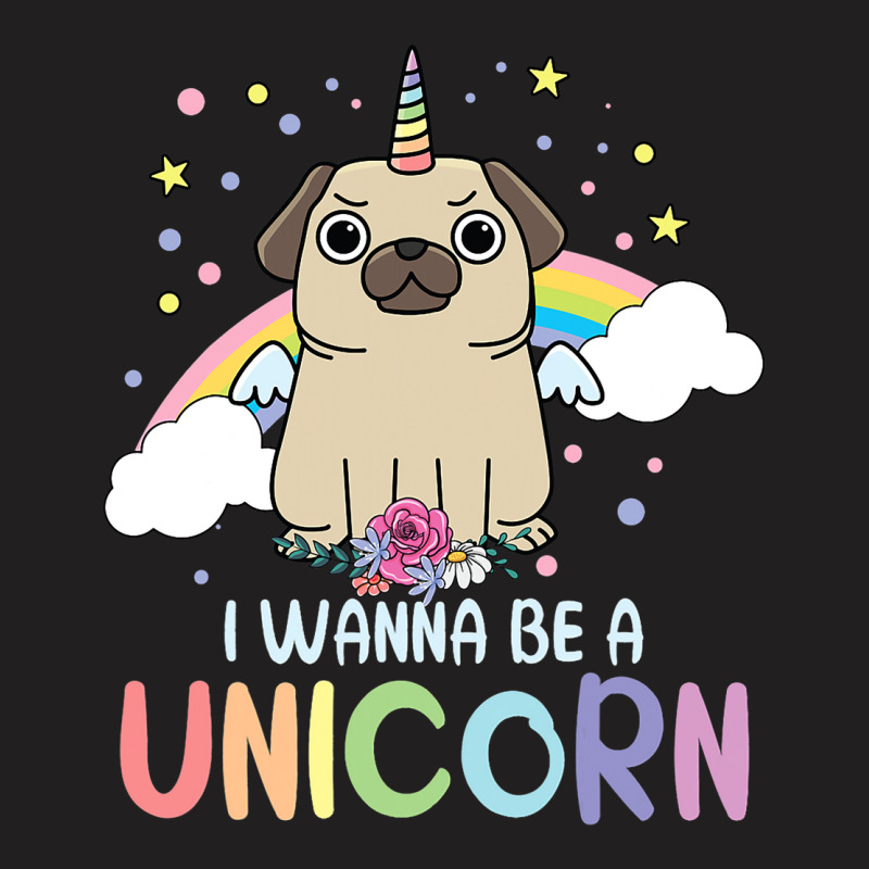 I Wanna Be A Unicorn Rainbow Puppy Magic T-shirt | Artistshot