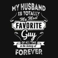 My Husband Is Totally My Most Favorite Guy Scorecard Crop Tee | Artistshot