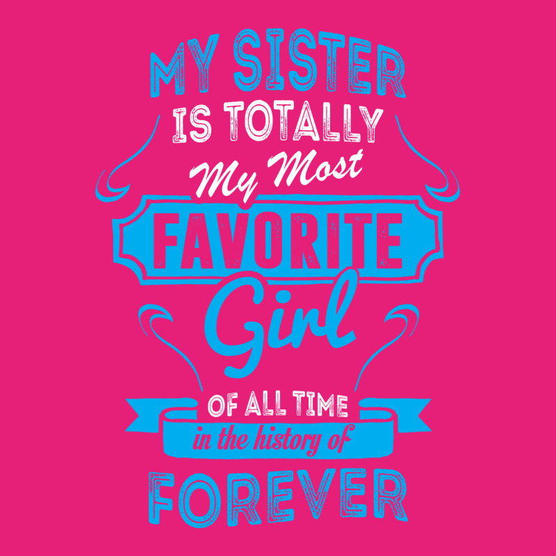 My Sister Is Totally My Most Favorite Girl Scorecard Crop Tee by tshiart | Artistshot