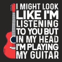 I Might Look Like Im Listening To You Guitar Playe Ladies Fitted T-shirt | Artistshot