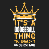 Its A Dodgeball Thing You Wouldnt Understand I Dod Basic T-shirt | Artistshot