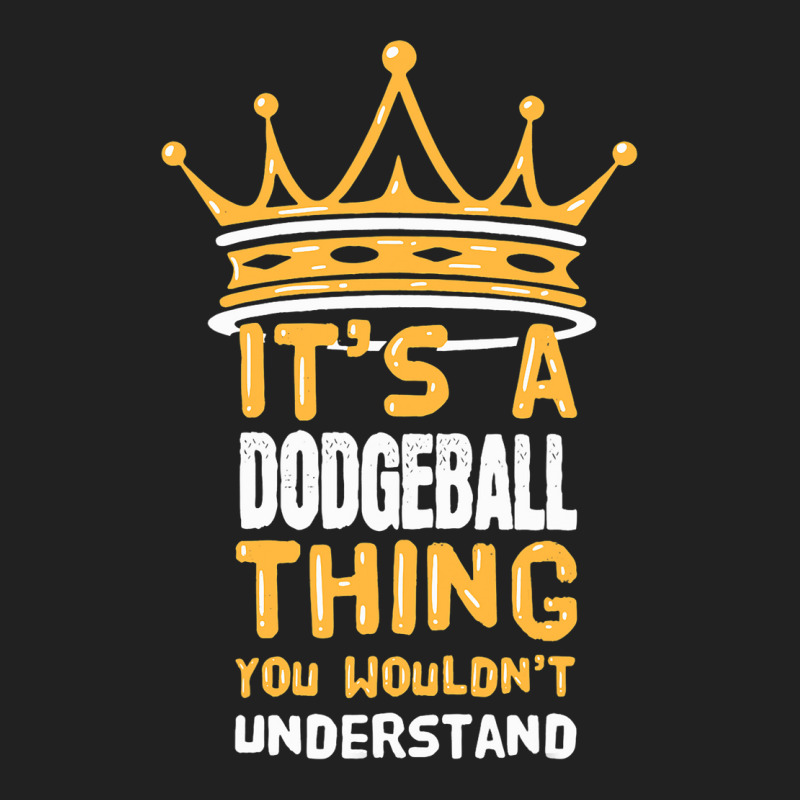 Its A Dodgeball Thing You Wouldnt Understand I Dod Basic T-shirt by AysonWilkey | Artistshot