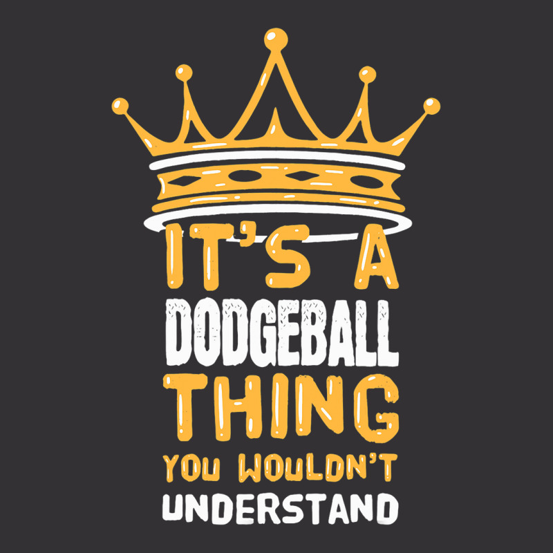 Its A Dodgeball Thing You Wouldnt Understand I Dod Vintage Short by AysonWilkey | Artistshot