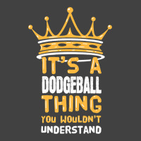 Its A Dodgeball Thing You Wouldnt Understand I Dod Vintage T-shirt | Artistshot