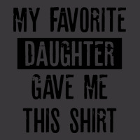 My Favorite Daughter Gave Me This Shirt Ladies Curvy T-shirt | Artistshot