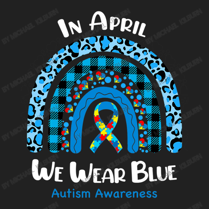 In April We Wear Blue Rainbow Puzzle Autism Awareness Basic T-shirt by Michael	Kilburn | Artistshot