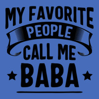 My Favorite People Call Me Baba Fathers Day Basic T-shirt | Artistshot