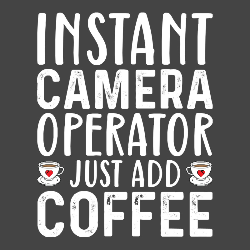 Job Title Profession T  Shirt Instant Camera Operator Just Add Coffee Basic Youth T-shirt by guillemotmare | Artistshot