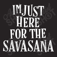 I'm Just Here For The Savasana Yoga T Shirt Shavasana Pose Vintage Cap | Artistshot