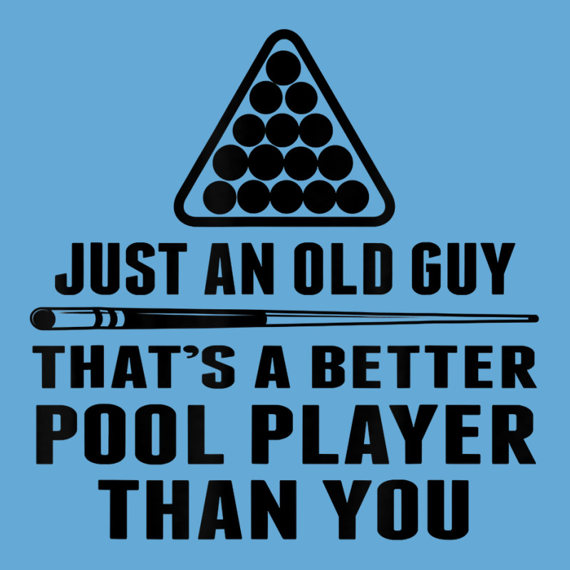 Mens Pool Player Shirt Cue Ball Billiards Just An Old Guy T Shirt Basic Youth T-shirt | Artistshot