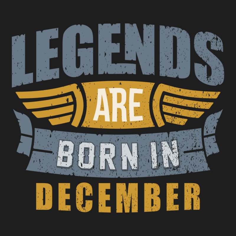 Legend Born December Classic T-shirt by nandapjr | Artistshot