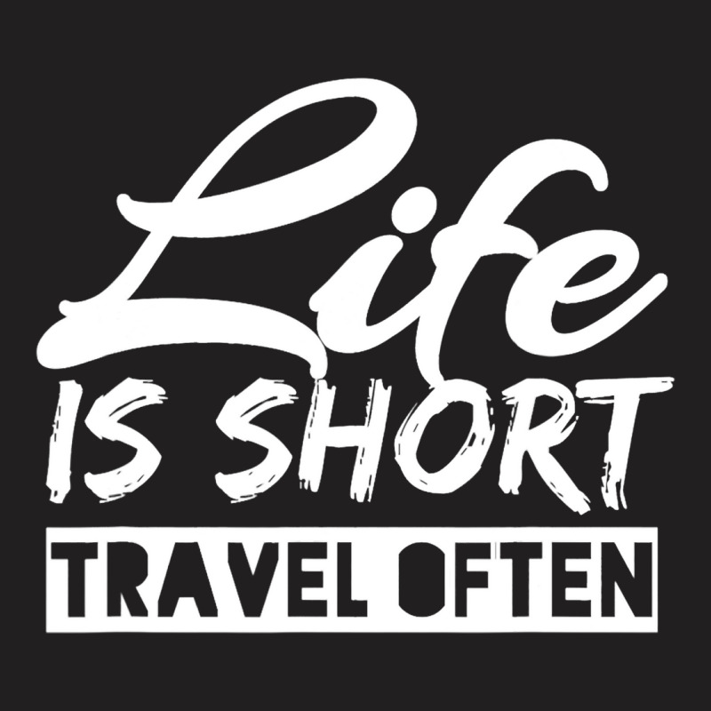 Fun Life Is Short Travel Often Awesome Traveling T-shirt | Artistshot