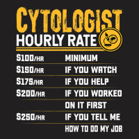 Cytologist Cytology Microbiologist Microscopy Hour T-shirt | Artistshot