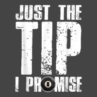 Just The Tip I Promise Billiards Funny 8 Ball Pool Player T Shirt Basic T-shirt | Artistshot