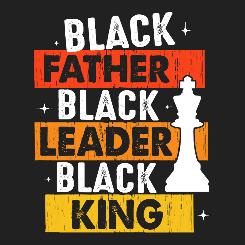 Black Father Black Leader Black King T  Shirt Black Father Black Leade Basic T-shirt by blossomparkour | Artistshot