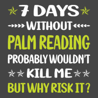 Palm Reading T  Shirt Funny 7 Days Without Palm Reading Reader Palmist Basic T-shirt | Artistshot