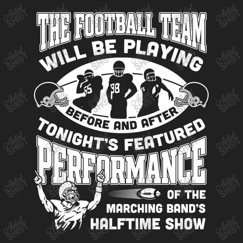 The Football Team Will Be Playing Before And After T-shirt Basic T-shirt | Artistshot