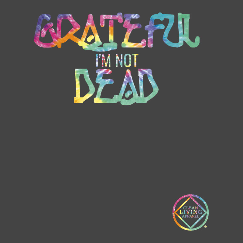 Grateful I'm Not Dead Na Aa Gifts T Shirt Basic T-shirt | Artistshot