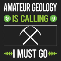 Amateur Geology T Shirtit Is Calling I Must Go Amateur Geology Geologi Basic Youth T-shirt | Artistshot