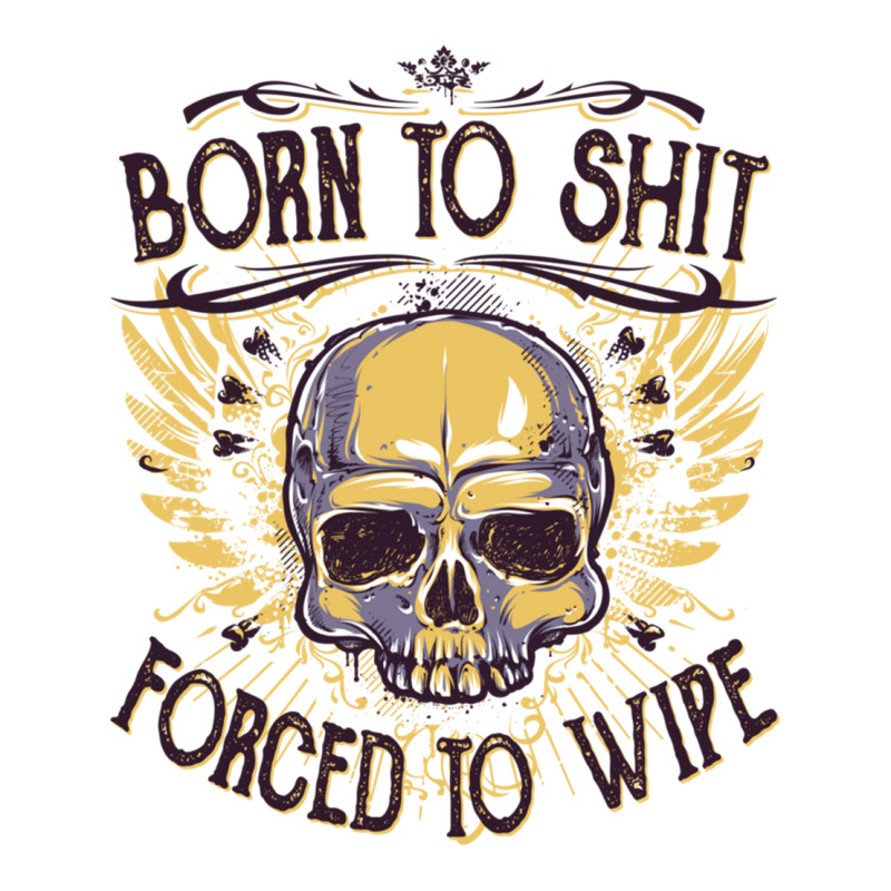 Born To Shit Forced To Wipe  (4) Raglan Crop Top by RHONDAHARRISON | Artistshot