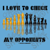 I Love To Check My Opponents Chess Set Pieces Geek Humor Premium T Shi Basic T-shirt | Artistshot