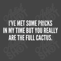 I've Met Some Pricks In My Time But You Really Are The Full Cactus Basic Youth T-shirt | Artistshot