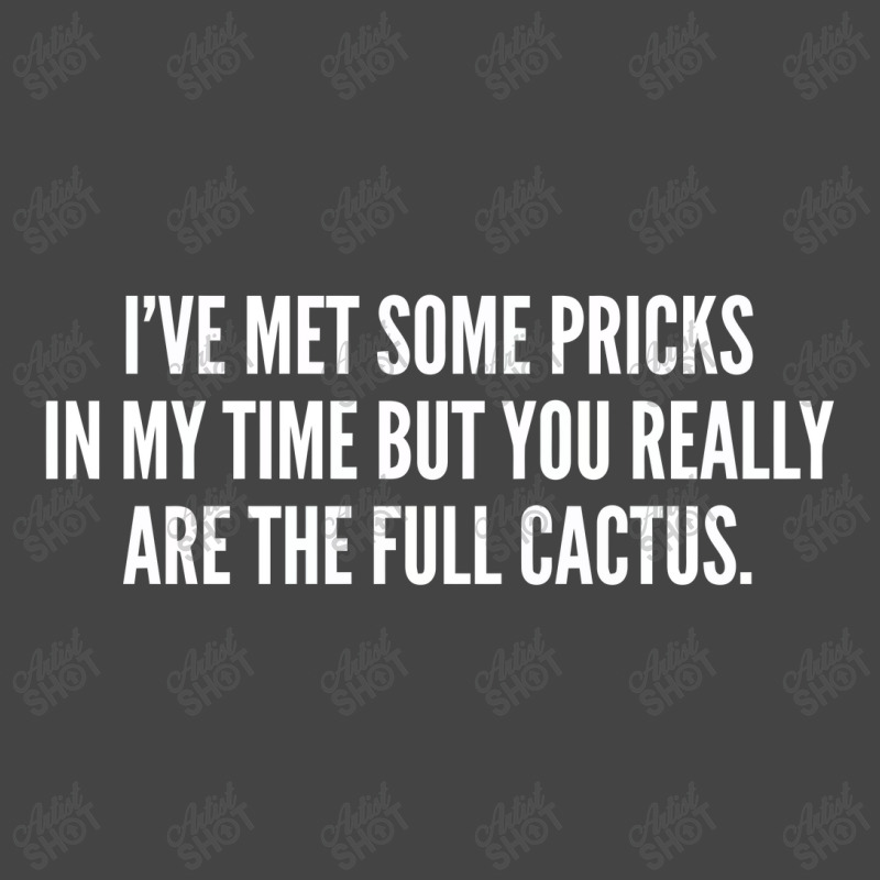 I've Met Some Pricks In My Time But You Really Are The Full Cactus Basic Youth T-shirt by alexanderlodeh | Artistshot