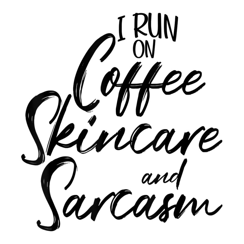 I Run On Coffee Skincare And Sarcasm Esthetician T Shirt Raglan Crop Top | Artistshot