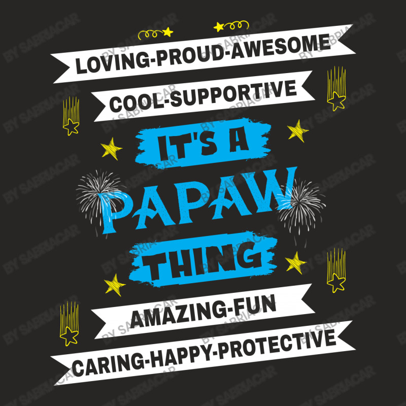 It's A Papaw Thing Ladies Fitted T-Shirt by SabriAcar | Artistshot