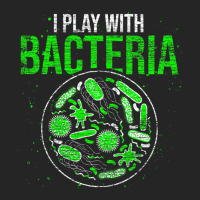 Funny Biology Microbiologist I Play With Bacteria Unisex Hoodie | Artistshot