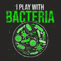 Funny Biology Microbiologist I Play With Bacteria Ladies Fitted T-shirt | Artistshot