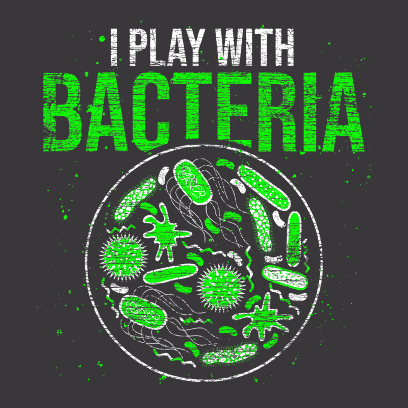 Funny Biology Microbiologist I Play With Bacteria Ladies Curvy T-Shirt by MaximilianoMonroe | Artistshot