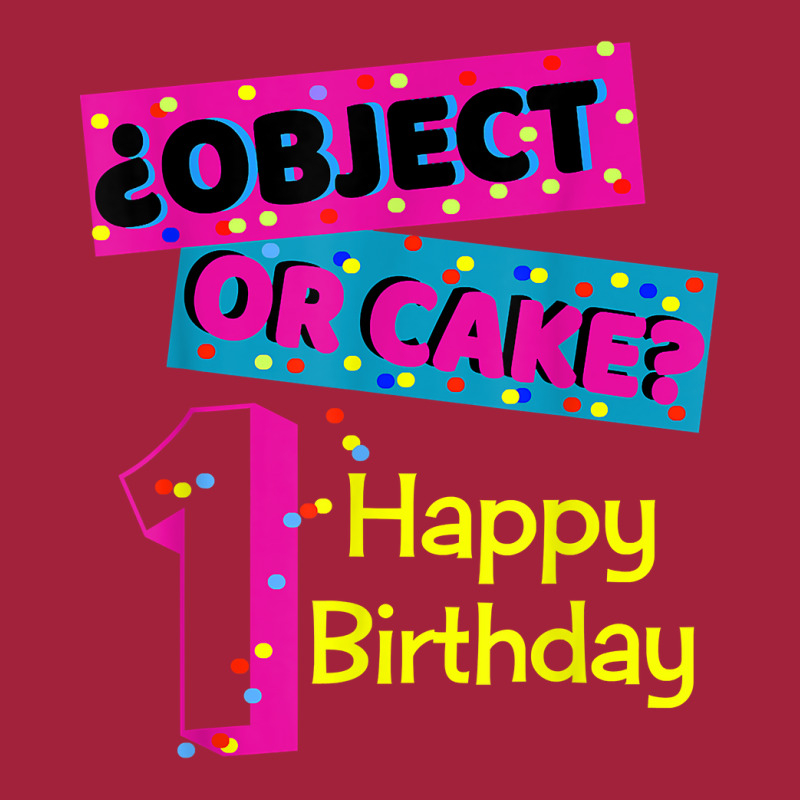 Object Or Cake Happy Birthday 1 Family Matching Confetti T Shirt Basic T-shirt | Artistshot