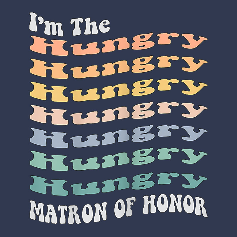 Womens Funny Matron Of Honor Hungry Matching Bachelorette Party T Shir Basic T-shirt by hustonfkobar3 | Artistshot