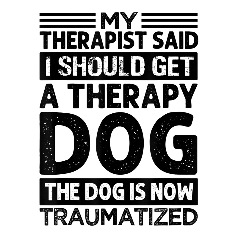 My Therapist Said I Should Get A Therapy Dog   Sarcastic T Shirt Raglan Crop Top by castuvtruc | Artistshot