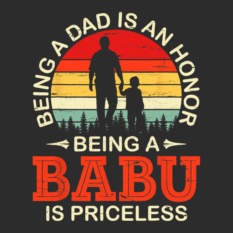 Being A Dad Is An Honor Being A Babu Is Priceless  Exclusive T-shirt | Artistshot