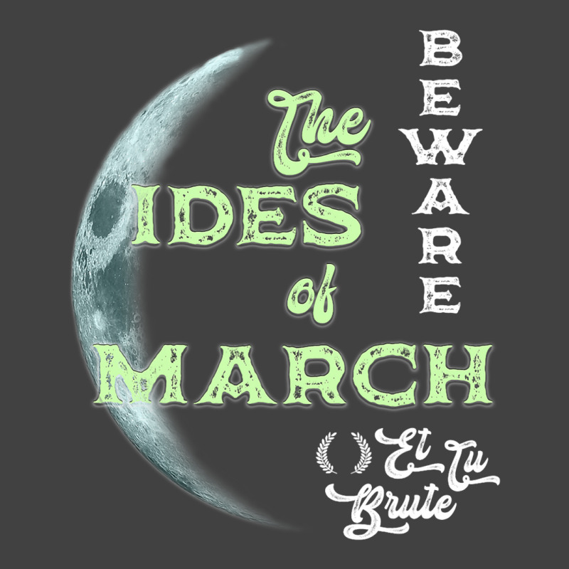 Beware The Ides Of March Cresent Moon Et Tu Brute Vintage T-Shirt by MenachemArteaga | Artistshot