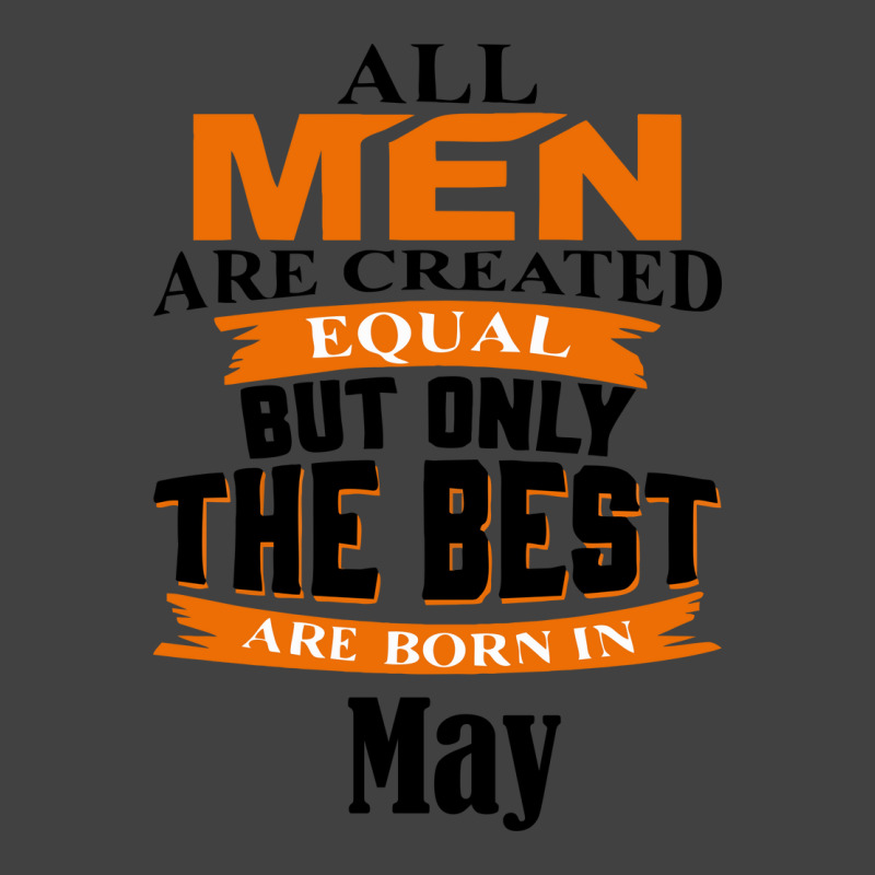 All Men Are Created (may) Vintage T-Shirt by titovila | Artistshot