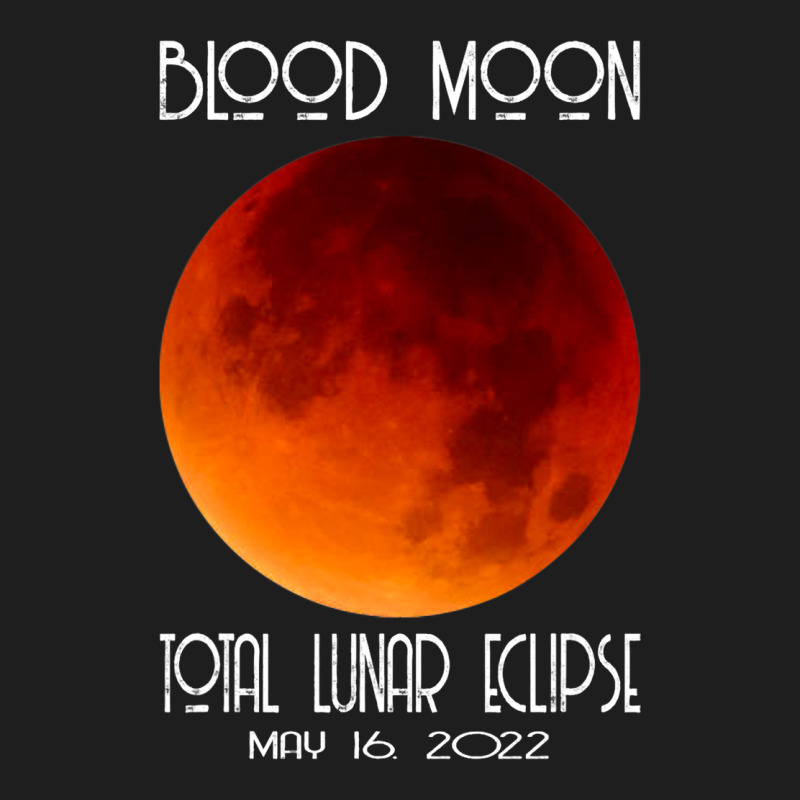 Blood Moon Total Lunar Eclipse For Mens Womens Classic T-shirt by KYERRAREED | Artistshot