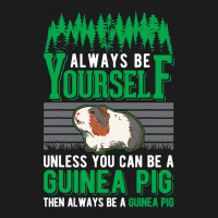 Always Be Yourself Unless You Can Be A Guinea Pig  Hoodie & Jogger Set | Artistshot