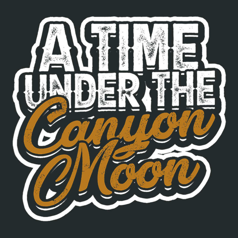 A Time Under The Canyon Moon Canyon Outdoor Travel Women's Triblend Scoop T-shirt by DevotaSylvia | Artistshot