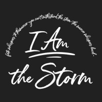 I Am The Storm Quote Strong Powerful Bold Shirt Women Grit Tank Top Basic T-shirt | Artistshot