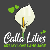 Calla Lily T  Shirt Calla Lilies Are My Love Language Flower T  Shirt Basic T-shirt | Artistshot