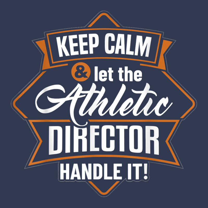 Keep Calm Athletic Director Ad Administrator Apparel T Shirt Basic T-shirt | Artistshot