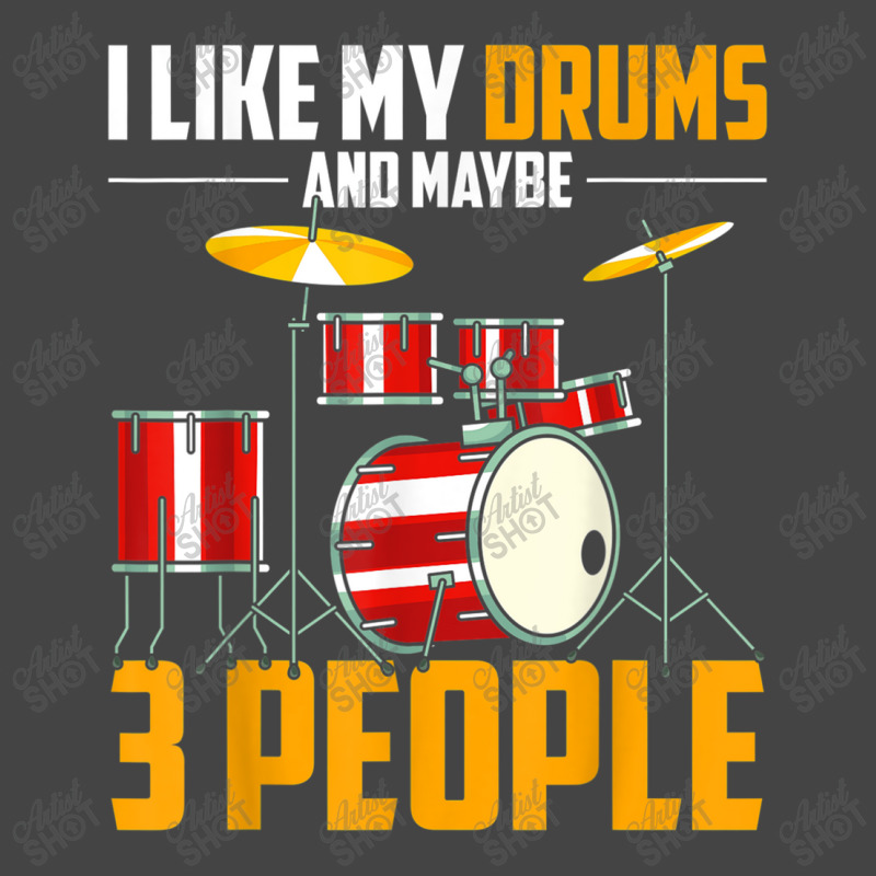 I Like My Drums And Maybe 3 People Drummer Music Funny Drums T Shirt Basic T-shirt by RoyalStore | Artistshot